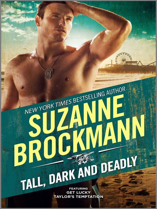 Title details for Tall, Dark and Deadly by Suzanne Brockmann - Available